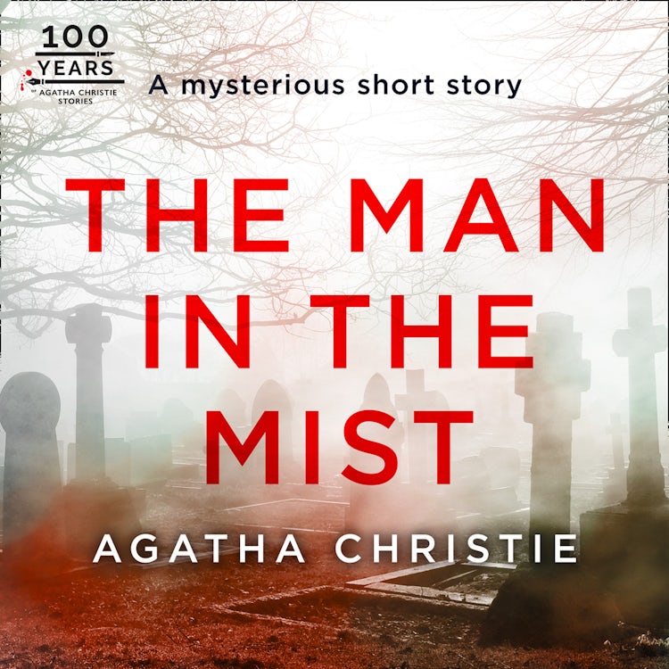 Cover image for The Man in the Mist: An Agatha Christie Short Story, isbn: 9780008407391