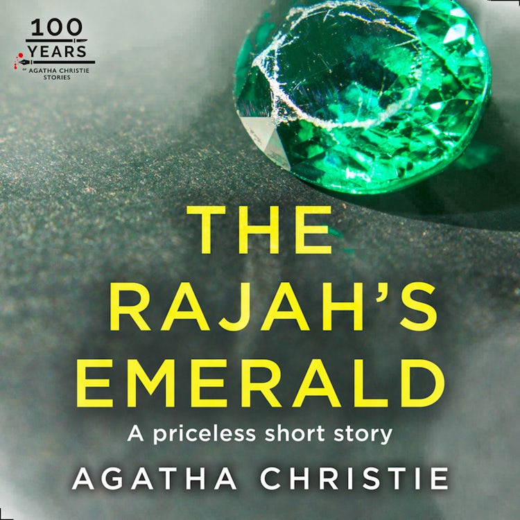 Cover image for The Rajah’s Emerald: An Agatha Christie Short Story, isbn: 9780008407445