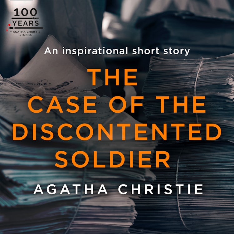 Cover image for The Case of the Discontented Soldier: An Agatha Christie Short Story, isbn: 9780008407506