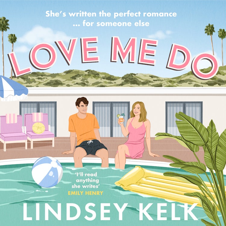 Cover image for Love Me Do: The friends-to-lovers feelgood rom-com from the Sunday Times bestselling author of the I Heart series, isbn: 9780008407902