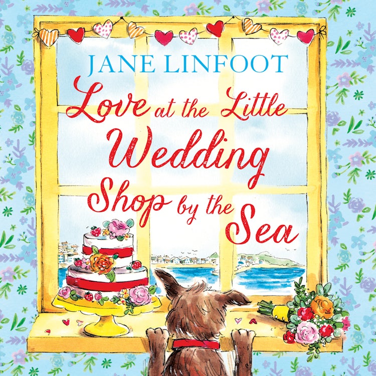 Cover image for Love at the Little Wedding Shop by the Sea: Return to Cornwall and everyone’s favourite little wedding shop for love, laughter, summer romance and a book that makes you feel better! (The Little Wedding Shop by the Sea, Book 5), isbn: 9780008408114