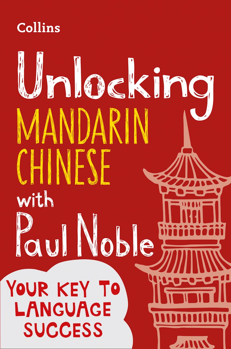 Cover image for Unlocking Mandarin Chinese With Paul Noble, isbn: 9780008408169