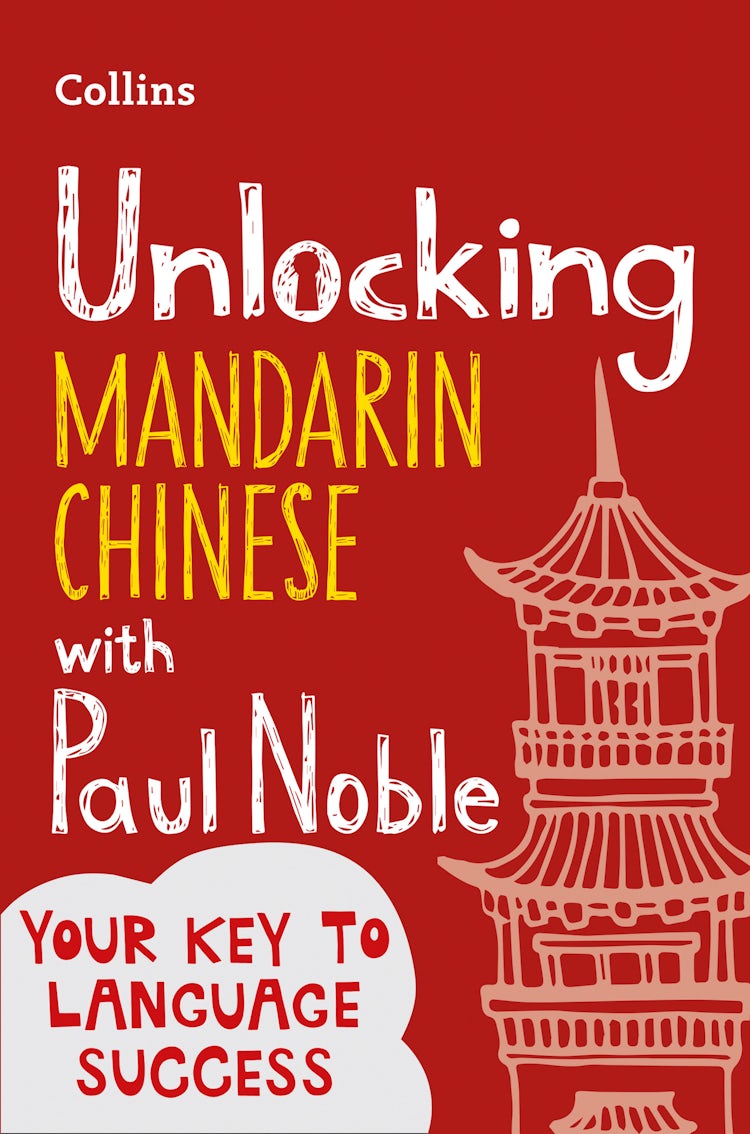 Cover image for Unlocking Mandarin Chinese with Paul Noble, isbn: 9780008408176