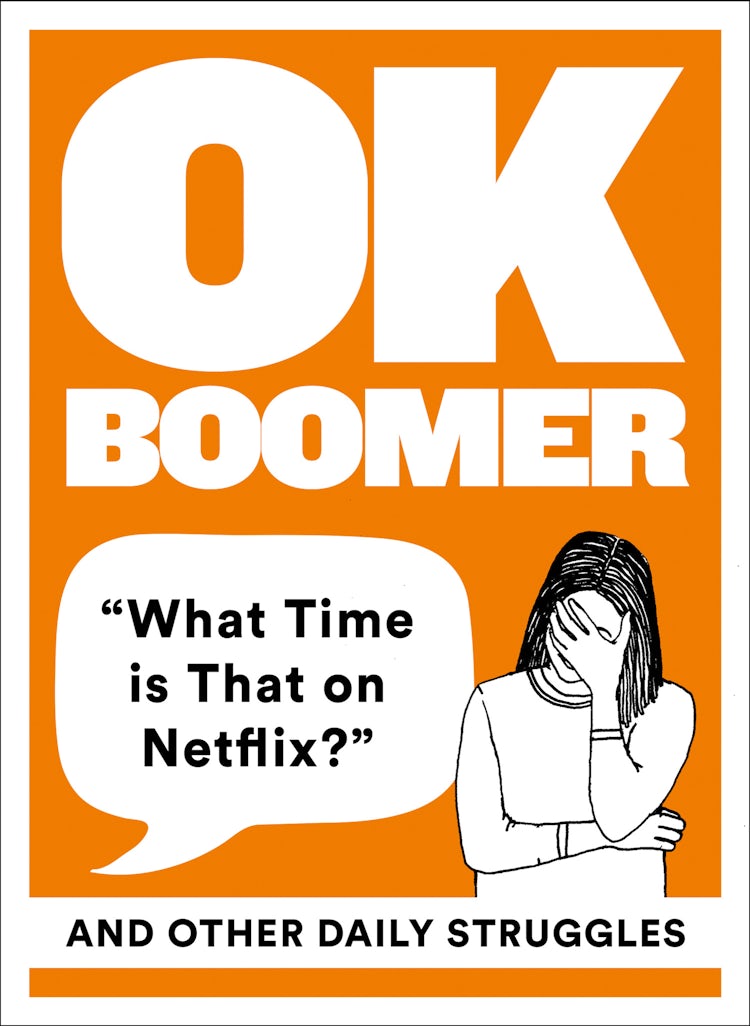 Cover image for OK Boomer: ‘What Time is That on Netflix?’ and Other Daily Struggles, isbn: 9780008409098