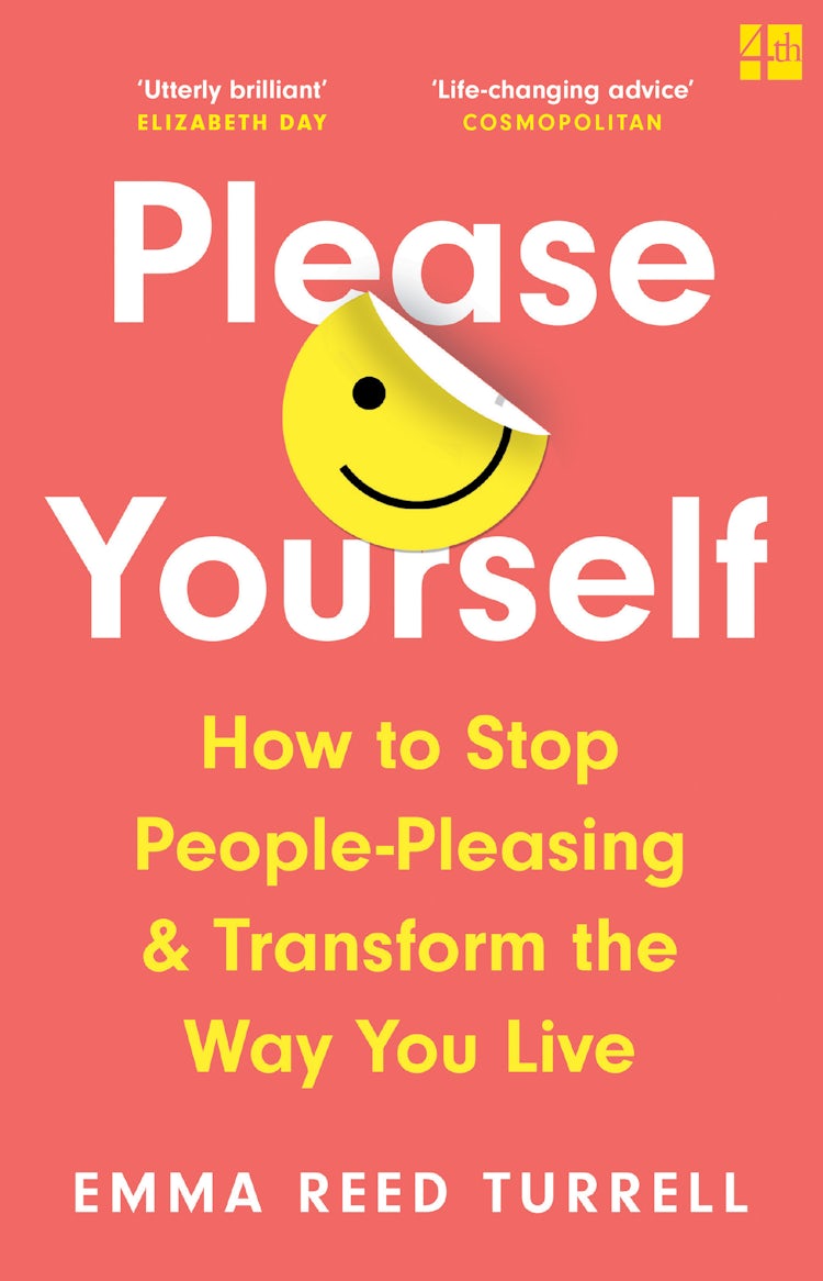 Cover image for Please Yourself: How to Stop People-Pleasing and Transform the Way You Live, isbn: 9780008409395