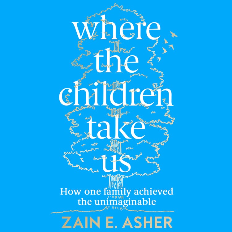 Cover image for Where the Children Take Us: How One Family Achieved the Unimaginable, isbn: 9780008409456