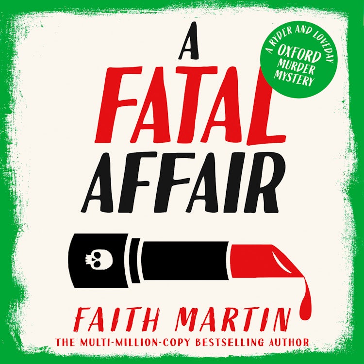 Cover image for A Fatal Affair: From multi-million-copy selling author Faith Martin, an utterly gripping cozy crime novel for fans of historical mystery (Ryder and Loveday, Book 6), isbn: 9780008410506