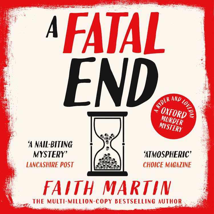 Cover image for A Fatal End: An absolutely gripping cozy mystery for all crime thriller fans, from million-copy bestseller Faith Martin (Ryder and Loveday, Book 8), isbn: 9780008410568