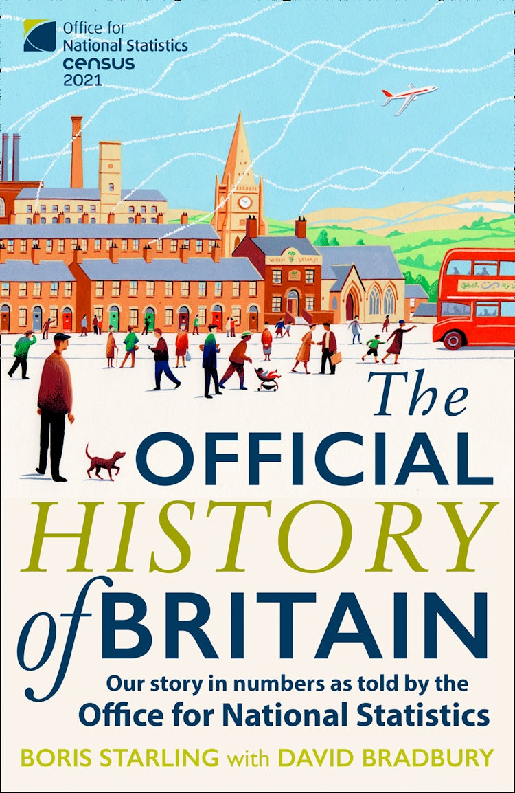 Cover image for The Official History of Britain: Our Story in Numbers as Told by the Office For National Statistics, isbn: 9780008412203