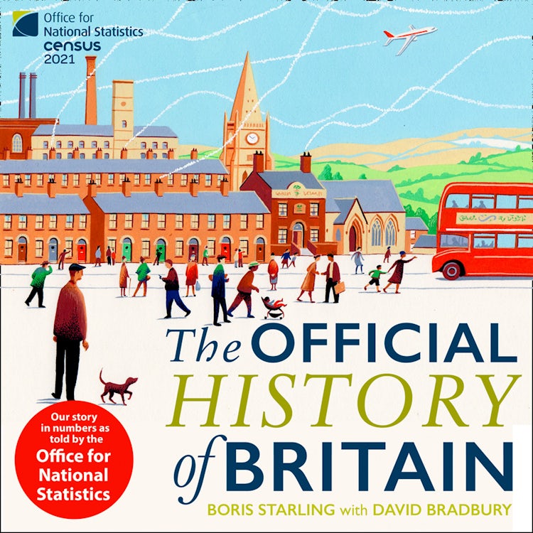 Cover image for The Official History of Britain: Our Story in Numbers as Told by the Office For National Statistics, isbn: 9780008412210