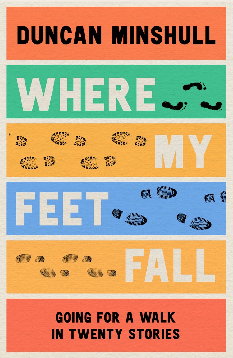 Cover image for Where My Feet Fall: Going for a Walk in Twenty Stories, isbn: 9780008414122