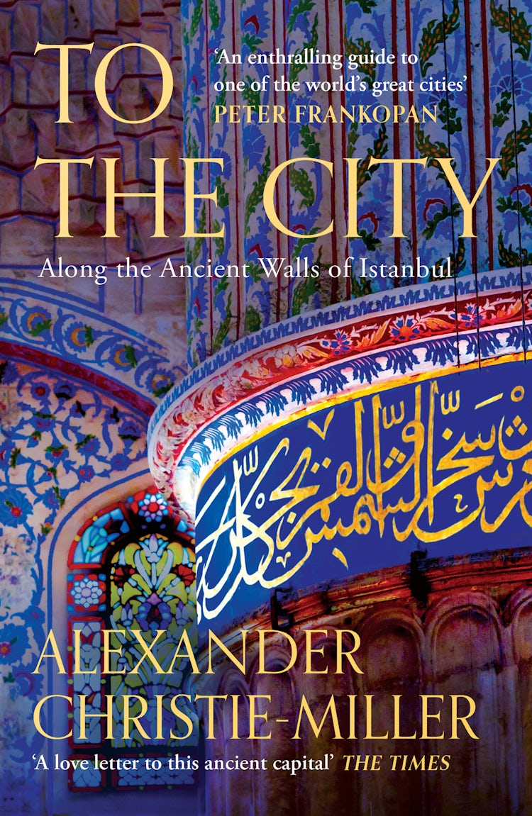 Cover image for To the City: Along the Ancient Walls of Istanbul, isbn: 9780008416089