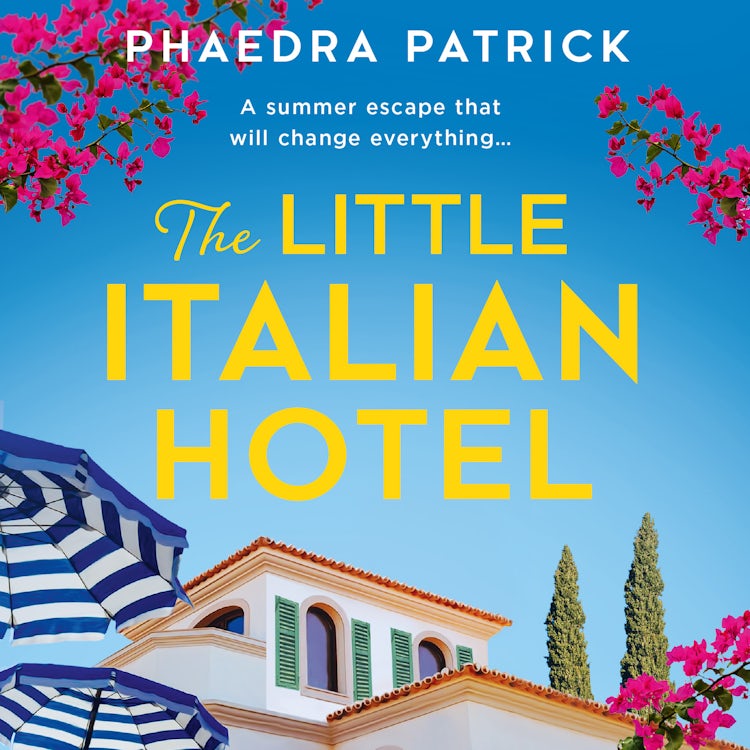 Cover image for The Little Italian Hotel: Give your heart a holiday with the most charming, uplifting novel in 2025, isbn: 9780008418502