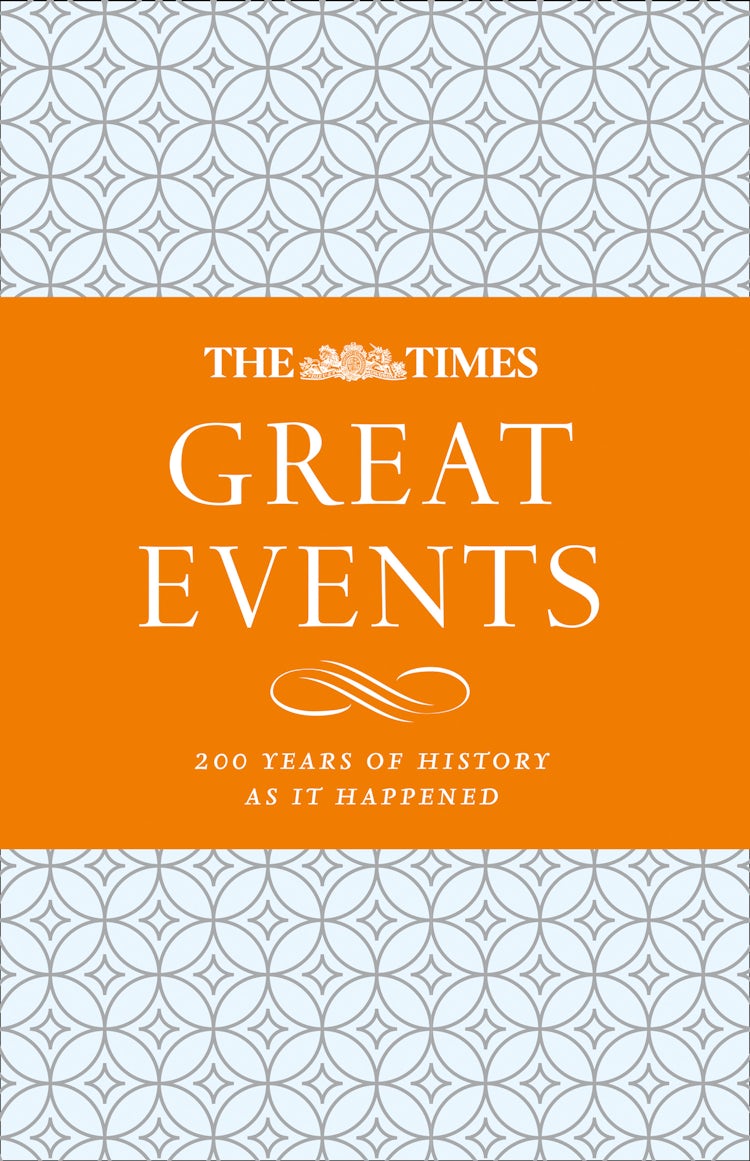 Cover image for The Times Great Events: 200 Years of History as it Happened, isbn: 9780008419455
