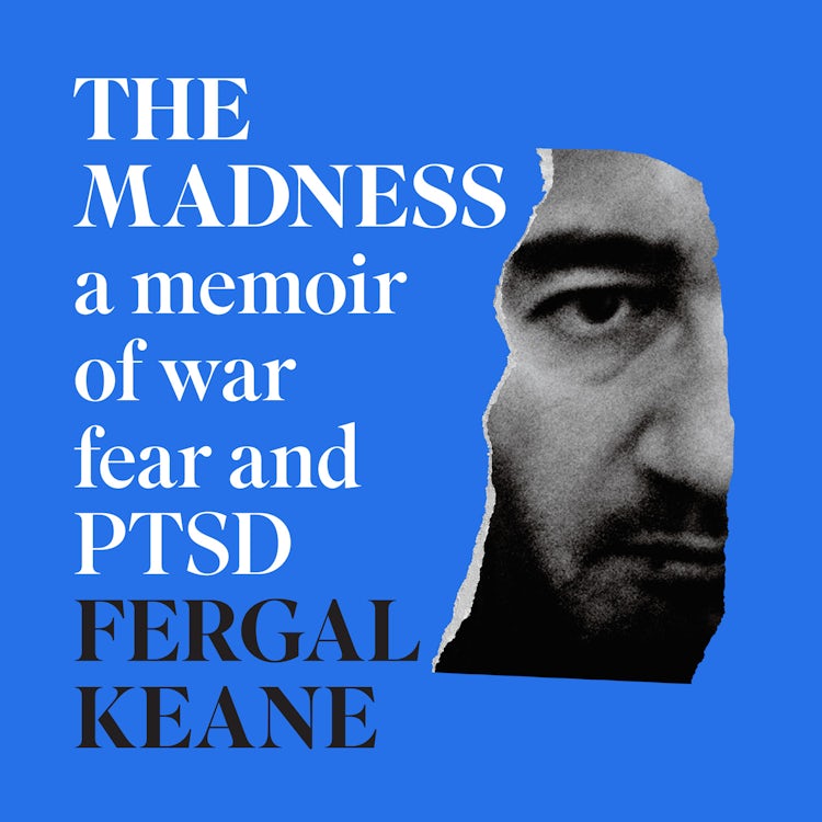 Cover image for The Madness: A Memoir of War, Fear and PTSD, isbn: 9780008420451