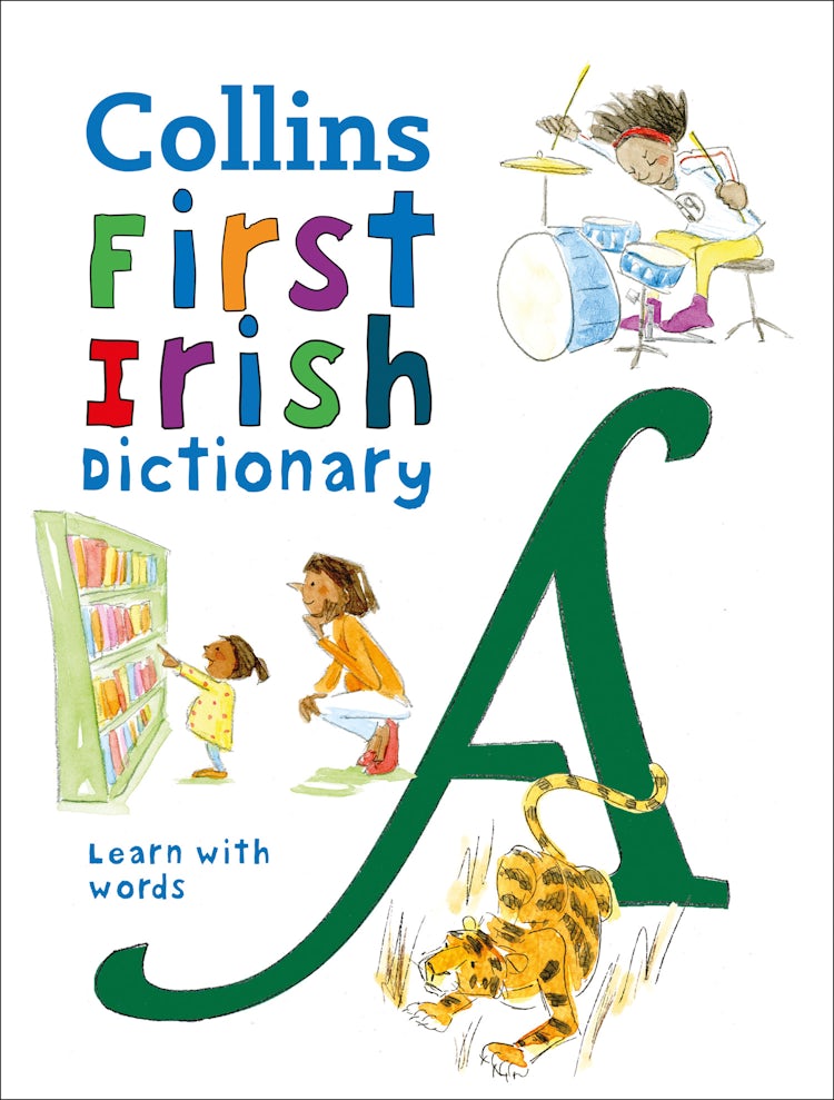 Cover image for First Irish Dictionary: 500 First Words For Ages 5+ [Third Edition], isbn: 9780008421014
