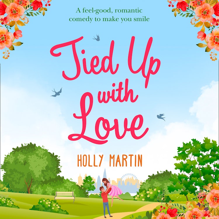 Cover image for Tied Up With Love: A feel good, romantic comedy to make you smile, isbn: 9780008421595
