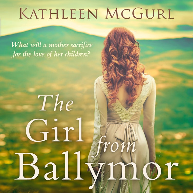 Cover image for The Girl From Ballymor: A spellbinding dual timeline historical fiction drama, isbn: 9780008421625
