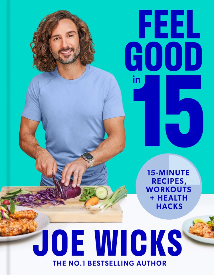 Cover image for Feel Good in 15: 15-minute recipes, workouts + health hacks, isbn: 9780008430399