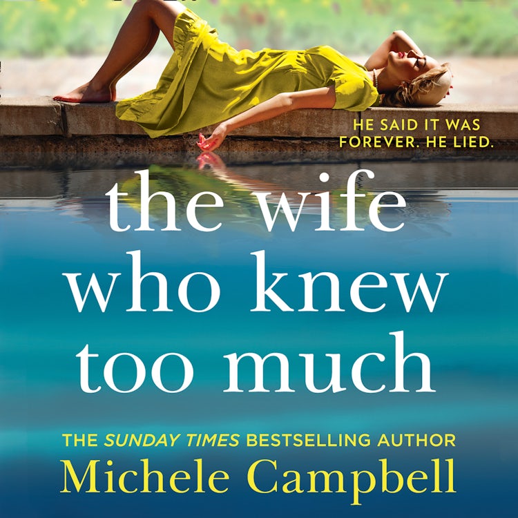 Cover image for The Wife Who Knew Too Much: The addictive domestic psychological thriller from the Sunday Times bestselling author of It’s Always The Husband, isbn: 9780008430696