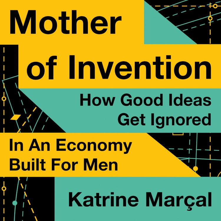 Cover image for Mother of Invention: How Good Ideas Get Ignored in an Economy Built for Men, isbn: 9780008430801