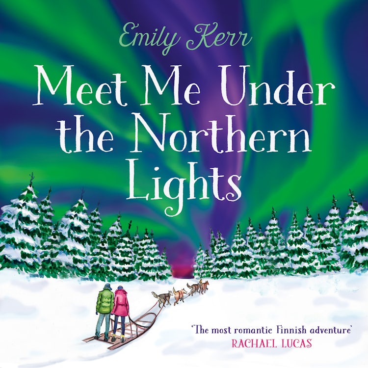 Cover image for Meet Me Under the Northern Lights: An uplifting romance perfect for a cosy night, isbn: 9780008433628