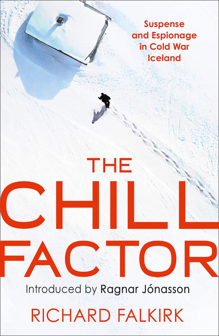 Cover image for The Chill Factor: Suspense and Espionage in Cold War Iceland, isbn: 9780008433888
