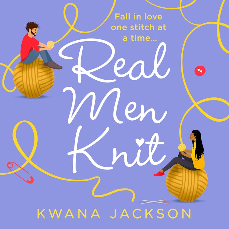 Cover image for Real Men Knit: The most feel-good, heartwarming romance fiction novel of 2021, from the bestselling author!, isbn: 9780008435240