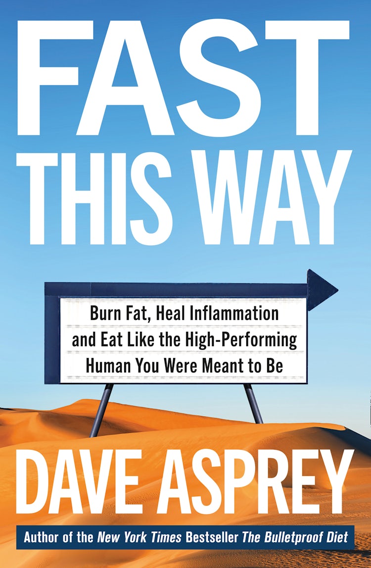 Cover image for Fast This Way: How To Lose Weight, Get Smarter And Live Your Longest, Healthiest Life With The Bulletproof Guide To Fasting, isbn: 9780008435875