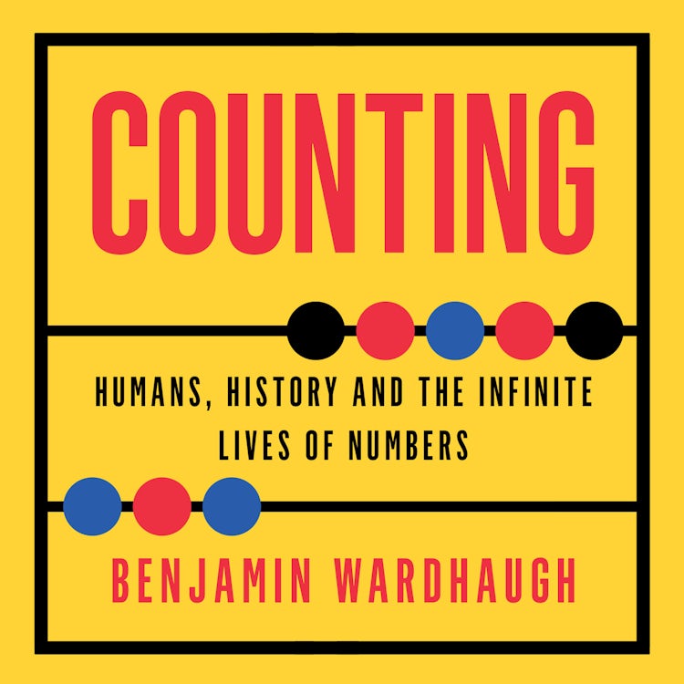 Cover image for Counting: Humans, History and the Infinite Lives of Numbers, isbn: 9780008436490