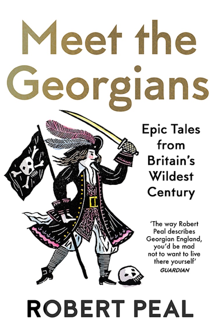 Cover image for Meet the Georgians: Epic Tales from Britain’s Wildest Century, isbn: 9780008437046