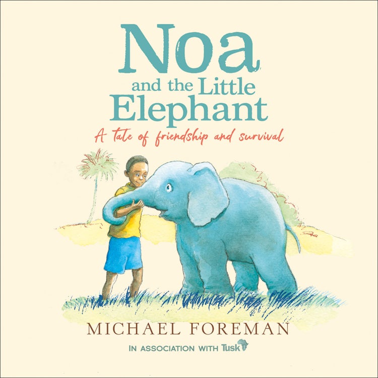 Cover image for Noa and the Little Elephant: An important story about friendship and saving the elephants, isbn: 9780008437640