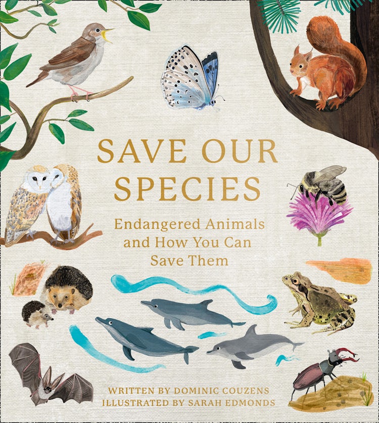 Cover image for Save Our Species: Endangered Animals and How You Can Save Them, isbn: 9780008438623