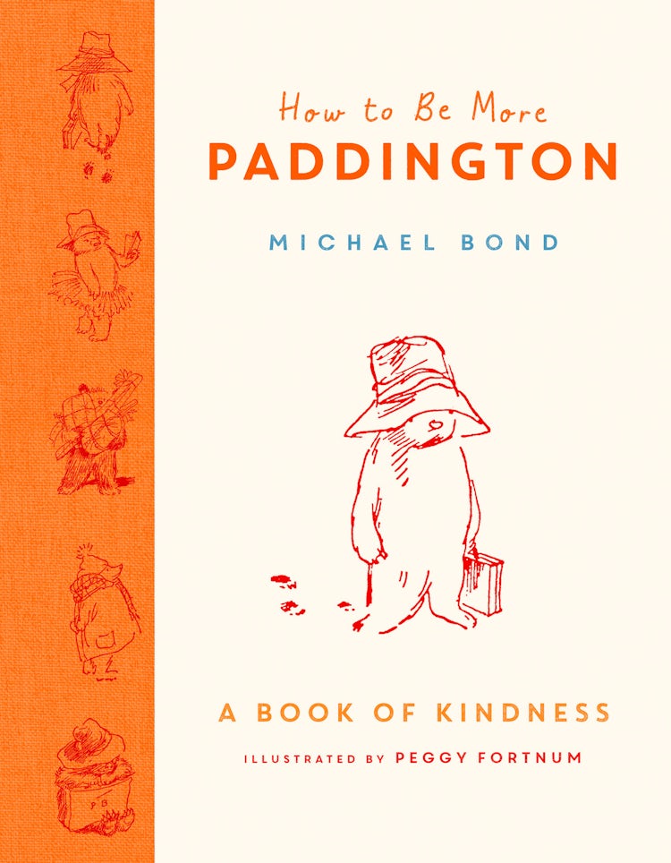 Cover image for How to Be More Paddington: A Book of Kindness, isbn: 9780008438715