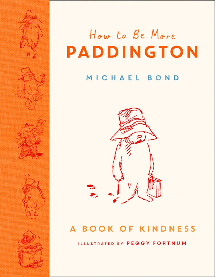 Cover image for How to Be More Paddington: A Book of Kindness, isbn: 9780008438722