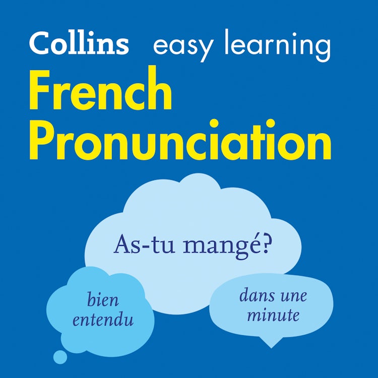 Cover image for French Pronunciation: How to speak accurate French (Collins Easy Learning French), isbn: 9780008438760