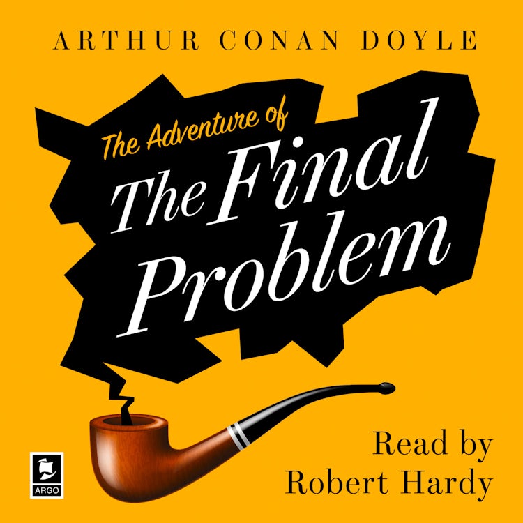 Cover image for The Adventure of the Final Problem: A Sherlock Holmes Adventure (Argo Classics), isbn: 9780008439804