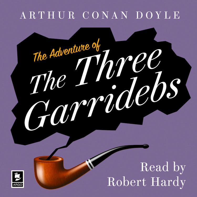 Cover image for The Adventure of the Three Garridebs: A Sherlock Holmes Adventure (Argo Classics), isbn: 9780008439842