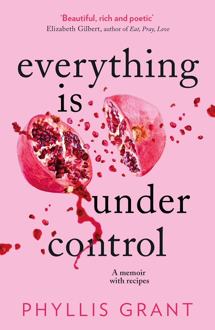 Cover image for Everything Is Under Control: A Memoir With Recipes, isbn: 9780008440169