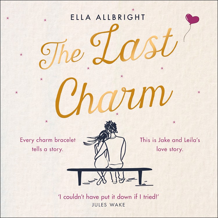 Cover image for The Last Charm: The most page-turning and emotional romance fiction of the year!, isbn: 9780008440268