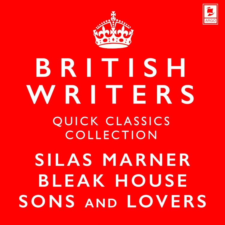Cover image for Quick Classics Collection: British Writers: Silas Marner, Sons and Lovers, Bleak House (Argo Classics), isbn: 9780008440398