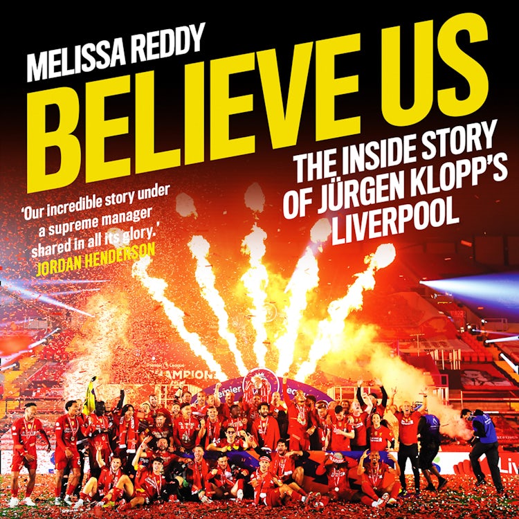 Cover image for Believe Us: How Jürgen Klopp transformed Liverpool into title winners, isbn: 9780008441982