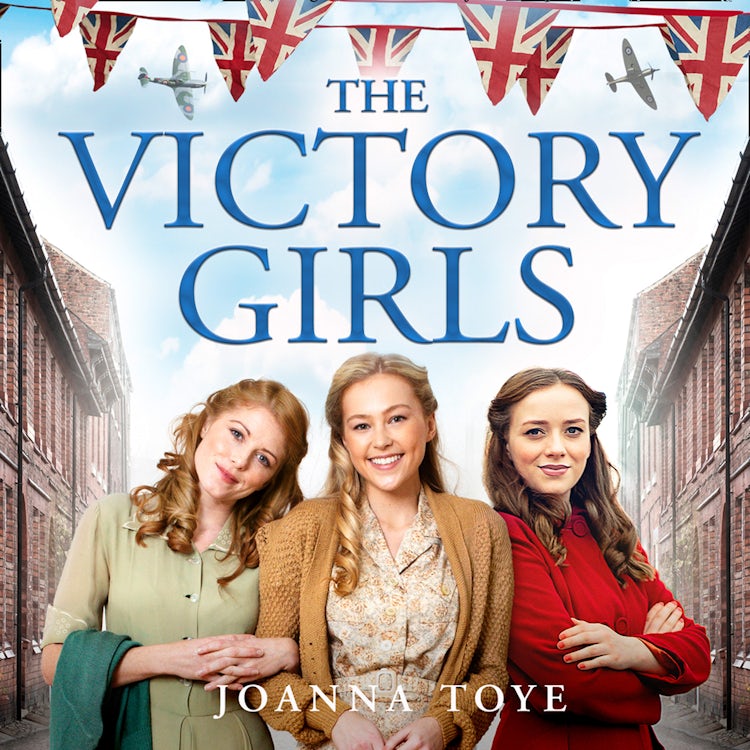 Cover image for The Victory Girls: The new uplifting historical fiction saga in the WW2 Shop Girls series (The Shop Girls, Book 5), isbn: 9780008442019