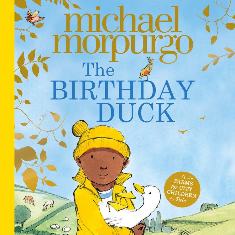 Cover image for The Birthday Duck: A heart-warming picture book from world-renowned author Michael Morpurgo, isbn: 9780008442538