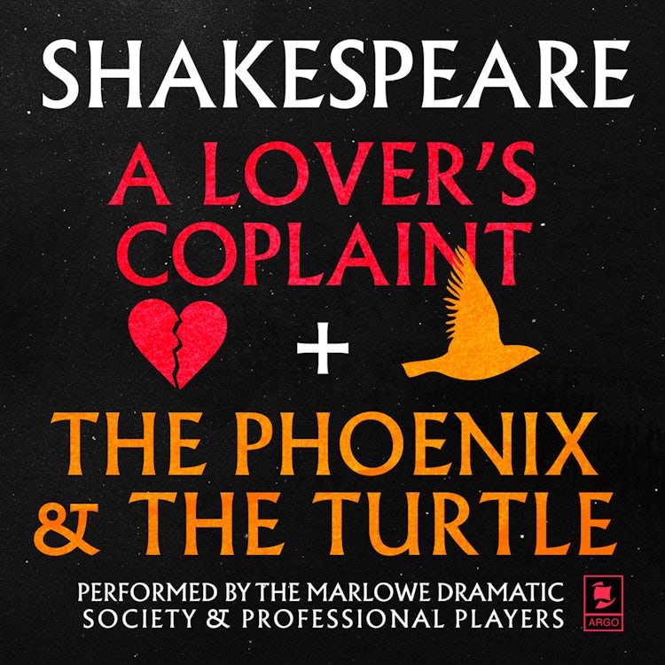 Cover image for A Lover's Complaint & The Phoenix and the Turtle (Argo Classics), isbn: 9780008442828