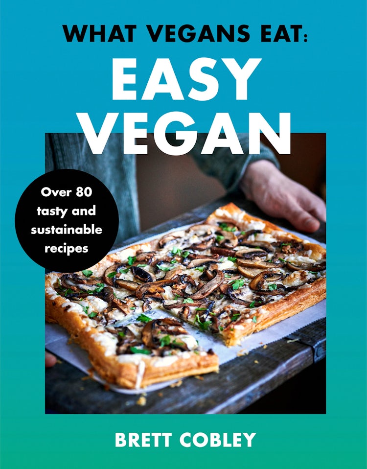 Cover image for What Vegans Eat – Easy Vegan!: Over 80 Tasty and Sustainable Recipes, isbn: 9780008444488