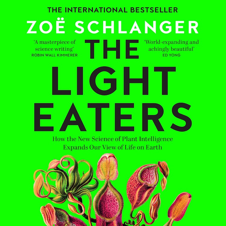 Cover image for The Light Eaters: The New Science of Plant Intelligence, isbn: 9780008445379