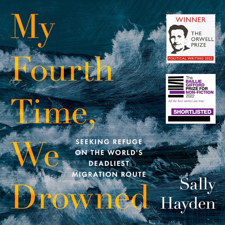 Cover image for My Fourth Time, We Drowned: Seeking Refuge on the World’s Deadliest Migration Route, isbn: 9780008445607