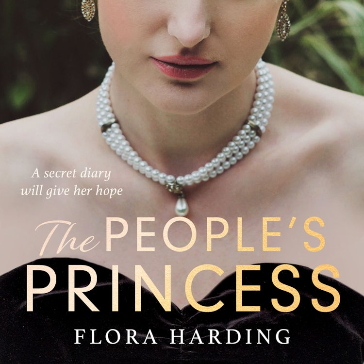 Cover image for The People’s Princess: The brand new historical novel based on the gripping true stories of two British princesses who defied the monarchy and were loved by the people, isbn: 9780008446949