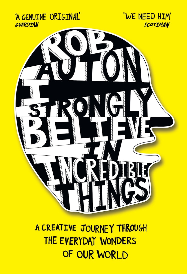 Cover image for I Strongly Believe in Incredible Things: A Creative Journey Through the Everyday Wonders of Our World, isbn: 9780008447199
